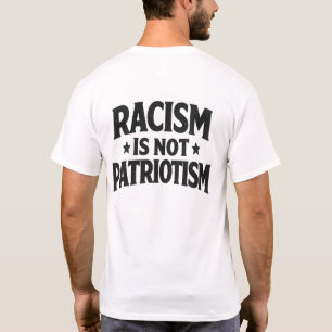 Rassismus ist kein Patriotismus Soziale Gerechtigk T-Shirt