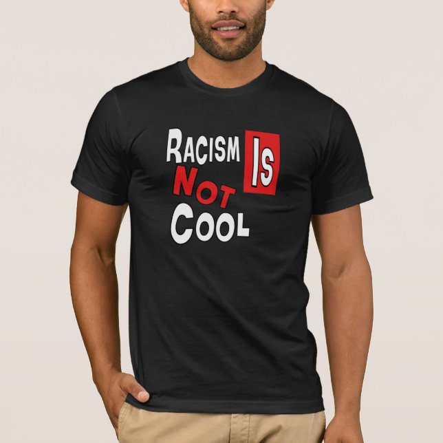 RASSISMUS IST NICHT COOL T-Shirt (Vorderseite)
