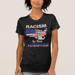 RASSISMUS IST NICHT PATRIOTISMUS T-Shirt