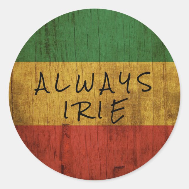 Rasta Always Irie Runder Aufkleber (Vorderseite)