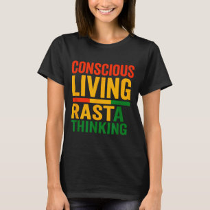 Rasta-Design, Bewusstes Leben, Motivierende Sprüch T-Shirt