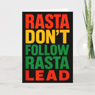 Rasta Dont Follow, Motivationsspruch _1 Karte