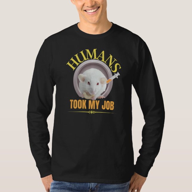 Rat Life Girl Lieben Rats Crazy Humans nahm meinen T-Shirt (Vorderseite)