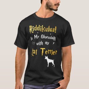 Rat Terrier Riddikulus Rat Terrier T-Shirt