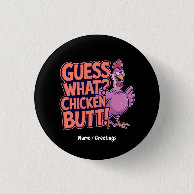 Rate Mal? Hühnerhintern! Lustiges Design  Button (Vorderseite)