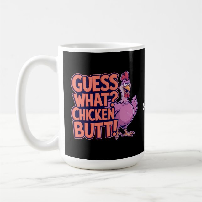 Rate mal? Hühnerhintern! Lustiges Design  Kaffeetasse (Links)