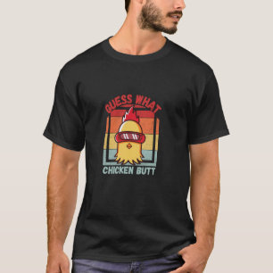 Rate mal Hühnerhintern! Spaß T-Shirt