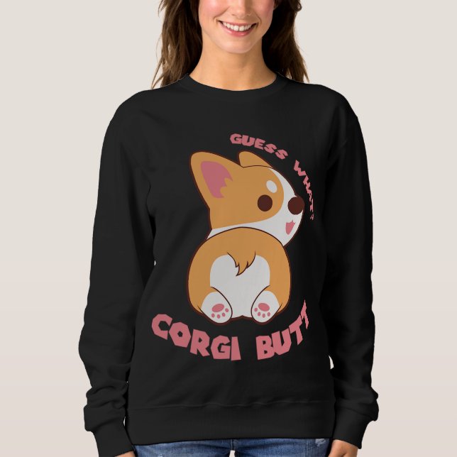 Rate mal, was Corgi Hintern Funny Dog Lover Gesche Sweatshirt (Vorderseite)