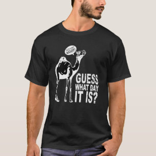 Rate mal, was für ein Tag es ist Hump Day Camel Ge T-Shirt