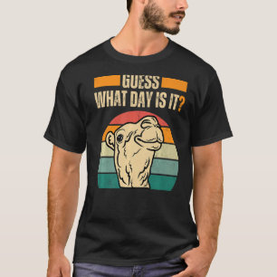 Rate mal, was für ein Tag ist es Camel Hump Day Ca T-Shirt