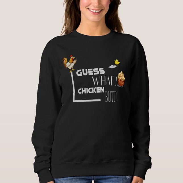Rate mal, was Hühnchen-Hintern-Design Classic Sweatshirt (Vorderseite)