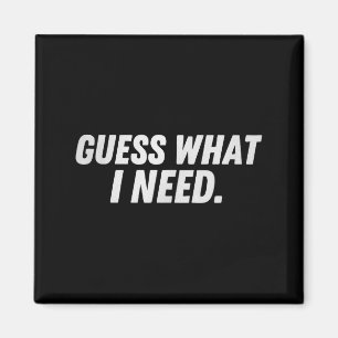 Rate mal, was ich brauche magnet