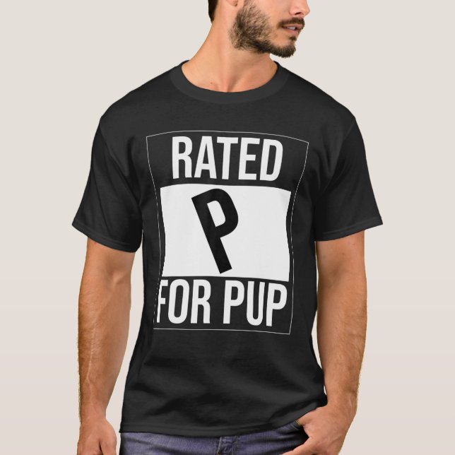 Rated P For Pup Gay Funny T-Shirt (Vorderseite)