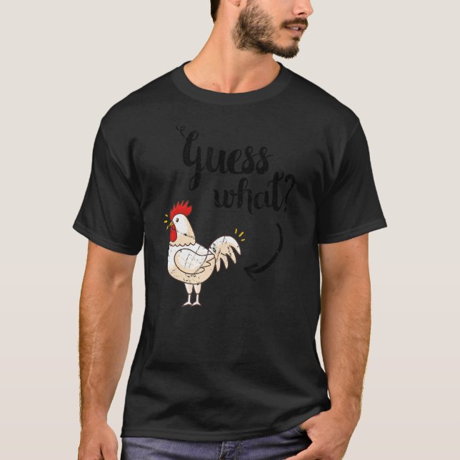 Raten Sie mal, was für ein Huhn, aber das ursprüng T-Shirt (Vorderseite)