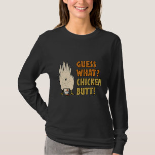 Raten Sie mal, was für ein Hühnchen-Hintern T-Shirt