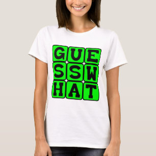 Raten Sie mal, was, sich an einem Geheimnis zu hal T-Shirt