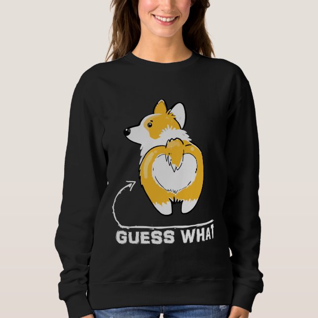 Ratess What Corgi Hintern Funny Corgi Eigentümer D Sweatshirt (Vorderseite)