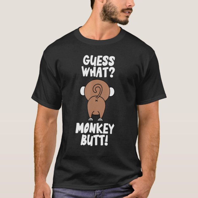 Ratet mal, was Affen Hintern Monkey's Hintern Monk T-Shirt (Vorderseite)