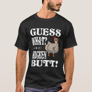 Ratet mal, was Chicken Hintern Bauer Geschenk Hühn T-Shirt