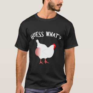 Ratet mal, was Chicken Hintern Nice T-Shirt