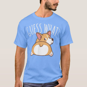 Ratet mal, was Corgi Hintern Corgi Dog Welpe T-Shirt