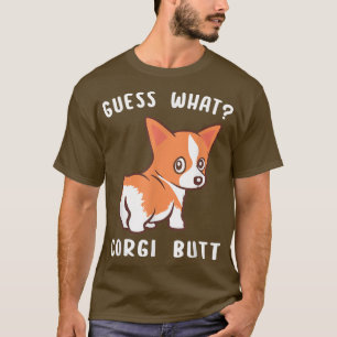 Ratet mal, was Corgi Hintern Funny Corgi Dog Gesch T-Shirt
