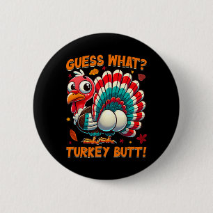 Ratet mal, was die Türkei Hintern Funny Erntedank Button