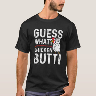 Ratet mal, was für ein Hintern von Hühnern weiß T-Shirt