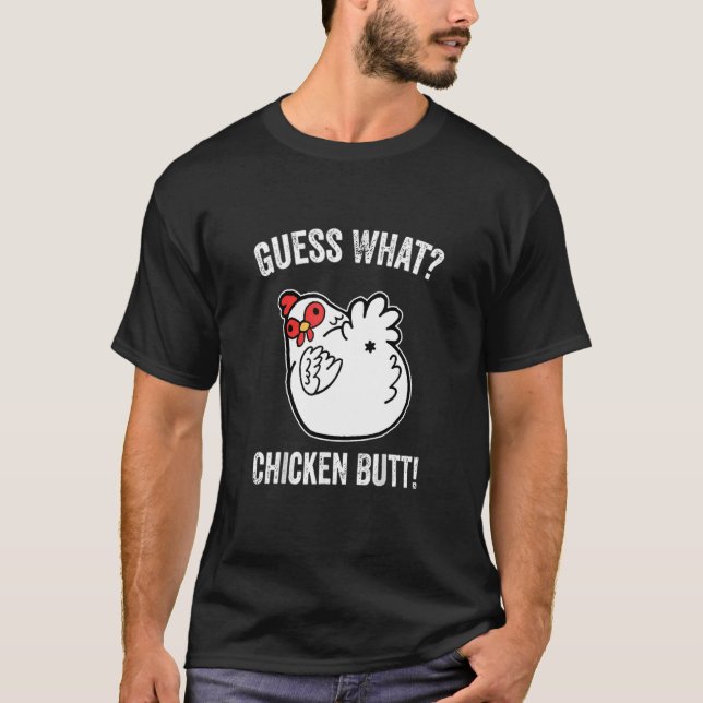 Ratet mal, was für ein Hühnchen-Hintern Niedlich i T-Shirt (Vorderseite)