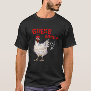 Ratet mal, was Hühnchen-Hintern-Bauer Hühnerzauber T-Shirt