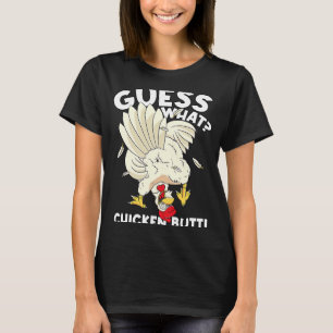 Ratet mal, was Hühnchen Hintern Funny Women Männer T-Shirt