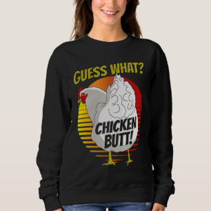 Ratet mal, was Hühnchen-Hintern-Hühner schätzen, w Sweatshirt