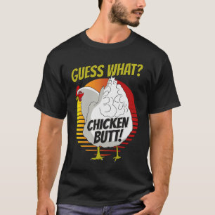 Ratet mal, was Hühnchen-Hintern-Hühner schätzen, w T-Shirt
