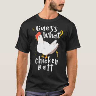 Ratet mal, was Hühnchen-Hintern schätzen, warum Jo T-Shirt