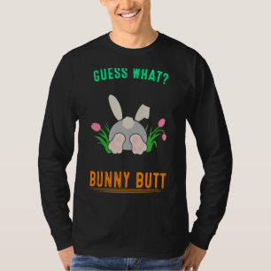 Ratet mal, was sonniger Hintern Rabbit Sarcastic T-Shirt