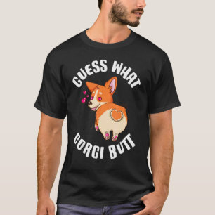 Ratet, was Corgi Hintern Corgi T-Shirt