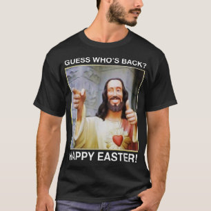 Ratet, wer zurück ist glückliches Osterhemd Jesus T-Shirt