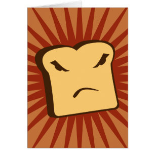 Rather Angry Toast