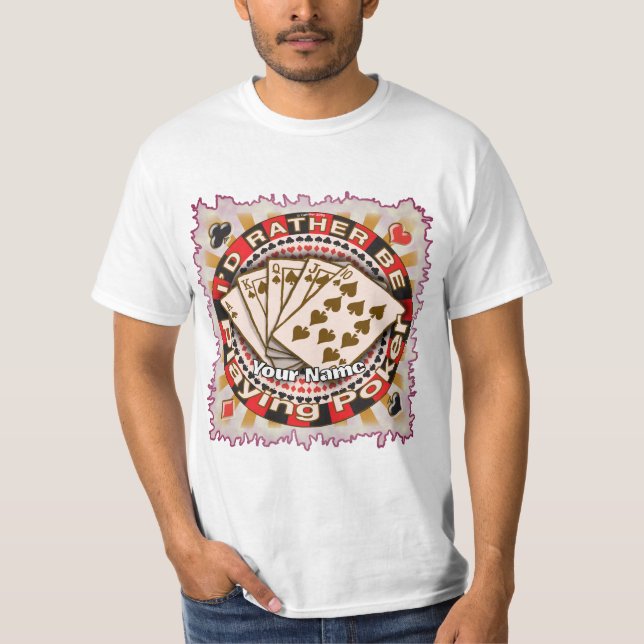 Rather Play Poker  T-Shirt (Vorderseite)
