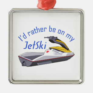 RATHER SEIN AUF MEINEM JET SKI ORNAMENT AUS METALL