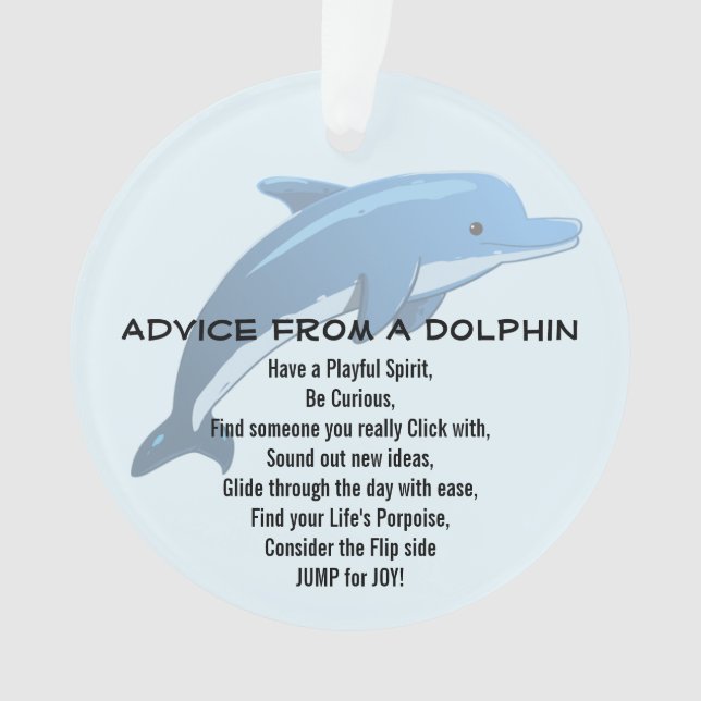 Ratschläge von einem Dolphin-Acrylschmuck Ornament (Vorderseite)
