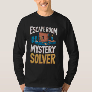 Rätsellöser Flucht Experte Mystery Escape Room T-Shirt