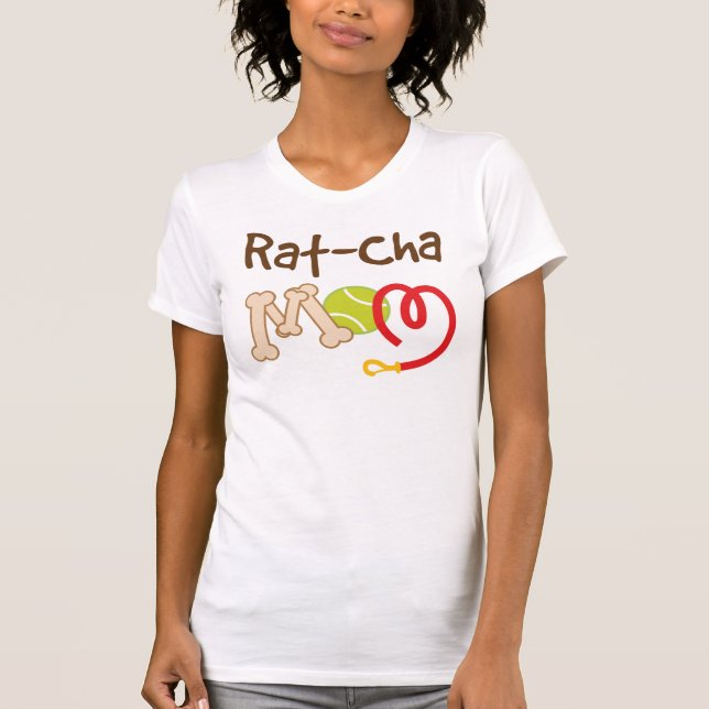Ratte-Cha Hundezucht-Mama-Geschenk T-Shirt (Vorderseite)