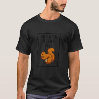 Ratte mit buschigem Schwanz T-Shirt