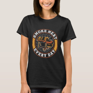 Rauch Fleisch jeden Tag Grill Grill Rbecue Grillen T-Shirt