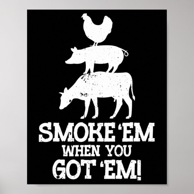 Rauch mich, wenn du Grillen Got Poster (Vorne)