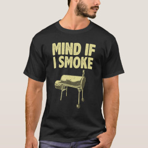 Rauchen für Männer Vater Grillen Fleisch GRILLEN R T-Shirt