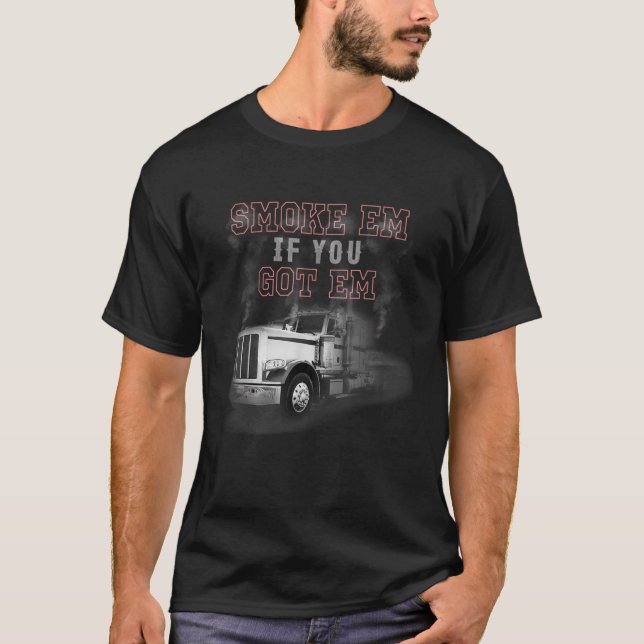 Rauchen im Straßenverkehr, wenn Sie Lkw-Liebhaber  T-Shirt (Vorderseite)