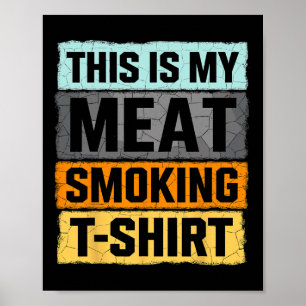Raucher-Grillen Das ist mein Fleisch Rauchen Poster
