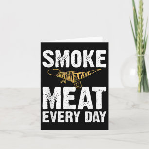 Rauchfleisch jeden Tag Funny Grillen Smoker Vater  Karte